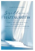 Szellemi háztakarítás - Védjük meg otthonunkat és családunkat....